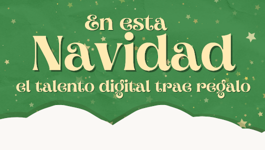 En esta Navidad el talento digital trae regalo