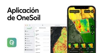 OneSoil y otras aplicaciones tecnológicas en la agricultura